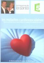 Couverture du livre « Les maladies de coeur ; le magazine de la santé » de Carrere-M+Cymes-M aux éditions Marabout