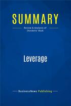 Couverture du livre « Summary: Leverage (review and analysis of Checketts' Book) » de  aux éditions Business Book Summaries