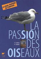 Couverture du livre « La passion des oiseaux » de Dubois/Duquet aux éditions Delachaux & Niestle