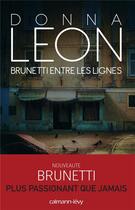 Couverture du livre « Brunetti entre les lignes » de Donna Leon aux éditions Calmann-levy