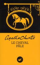 Couverture du livre « Le cheval pâle » de Agatha Christie aux éditions Editions Du Masque