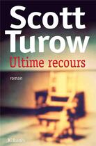 Couverture du livre « Ultime recours » de Scott Turow aux éditions Lattes