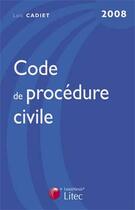 Couverture du livre « Code de procedure civile 2008 » de Loic Cadiet aux éditions Lexisnexis