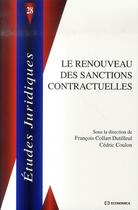 Couverture du livre « Le renouveau des sanctions contractuelles » de Cedric Coulon et Francois Collart Dutilleul aux éditions Economica