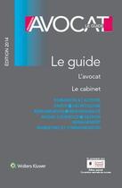 Couverture du livre « Profession avocat ; le guide ; l'avocat ; le cabinet (édition 2014) » de Jack Demaison et Jean-Michel Braunschweig aux éditions Lamy