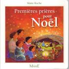 Couverture du livre « Premières prières pour Noël » de Maite Roche aux éditions Mame