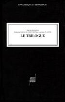 Couverture du livre « Le trilogue » de Kerbrat-Orecchioni C aux éditions Pu De Lyon