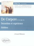 Couverture du livre « Hobbes, de corpore (iv, 25, 1-9), sensation et experience » de Arnaud Milanese aux éditions Ellipses