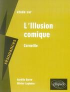 Couverture du livre « Corneil ; illusion comique » de Barre Leplatre aux éditions Ellipses