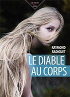 Couverture du livre « Le diable au corps » de Raymond Radiguet aux éditions De Vecchi