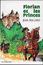 Couverture du livre « Florian et les princes » de Jean Rolland aux éditions Tequi