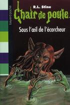 Couverture du livre « Chair de poule Tome 64 : sous l'oeil de l'écorcheur » de R. L. Stine aux éditions Bayard Jeunesse