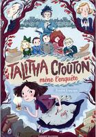 Couverture du livre « Talitha crouton mene l'enquete » de Lawson Jessica aux éditions Bayard Jeunesse