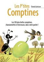 Couverture du livre « Les p'tites comptines » de Chantal Janisson aux éditions First