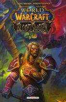 Couverture du livre « World of Warcraft ; bloodsworn t.2 » de Doug Wagner et Jheremy Raapack aux éditions Delcourt