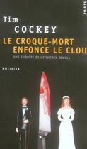 Couverture du livre « Le croque-mort enfonce le clou » de Tim Cockey aux éditions Points