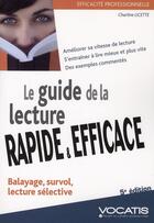 Couverture du livre « Le guide de la lecture rapide et efficace ; balayage, survol, lecture sélective (5e édition) » de Charline Licette aux éditions Studyrama