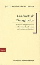 Couverture du livre « Les écarts de l'imagination : Pratiques et représentation de la science dans le roman au tournant des Lumières » de Joël Castonguay Belanger aux éditions Pu De Montreal