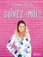 Couverture du livre « Suivez-moi ! » de Emma Verde aux éditions Editions De L'homme