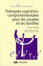 Couverture du livre « Thérapies cognitivo-comportementales pour les couples et les familles » de Franck Dattilio aux éditions De Boeck Superieur