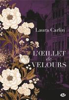 Couverture du livre « L'oeillet de velours » de Laura Carlin aux éditions Milady