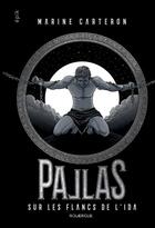 Couverture du livre « Pallas Tome 2 : sur les flancs de l'ida » de Marine Carteron aux éditions Rouergue