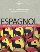 Couverture du livre « Petite conversation en espagnol (7e édition) » de  aux éditions Lonely Planet France