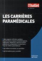 Couverture du livre « Les carrières paramédicales (14 édition) » de Elodie Raitiere aux éditions L'etudiant