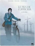 Couverture du livre « Le fils de l'officier Tome 1 ; la tête abîmée » de Patrick Cothias et Christelle Galland et Patrice Ordas aux éditions Bamboo