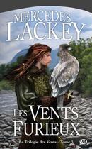 Couverture du livre « La trilogie des vents Tome 3 : les vents furieux » de Mercedes Lackey aux éditions Bragelonne