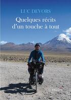 Couverture du livre « Quelques récits d'un touche à tout » de Luc Devors aux éditions Editions Persée