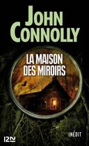 Couverture du livre « La maison des miroirs » de John Connolly aux éditions 12-21