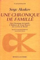 Couverture du livre « Une chronique de famille » de Serge Aksakov aux éditions L'age D'homme