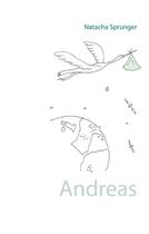 Couverture du livre « Andreas » de Natacha Sprunger aux éditions Sprunger