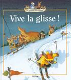 Couverture du livre « Vive La Glisse » de Genevieve Huriet et Loic Jouannigot aux éditions Milan