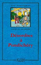 Couverture du livre « Desordres a pondichery » de Delamare/Weber aux éditions Kailash