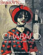 Couverture du livre « BEAUX ARTS MAGAZINE ; Chabaud au Musée Paul-Valéry de Sète » de  aux éditions Beaux Arts Editions