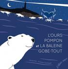 Couverture du livre « L'ours Pompon et la baleine Gobe-Tout » de Antoine Guilloppe et Cecile Alix aux éditions Elan Vert