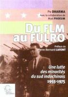 Couverture du livre « Du flm au fulro - une lutte des minorites du sud indochinois (1955-1975) » de Les Indes Savantes aux éditions Les Indes Savantes