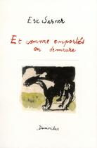 Couverture du livre « Et comme emportés, on demeure » de Eric Sarner aux éditions Dumerchez