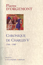 Couverture du livre « Chronique de Charles V (1364-1380) » de Pierre D Orgemont aux éditions Paleo