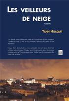 Couverture du livre « Les veilleurs de neige » de Yann Hisacart aux éditions Editions Sutton