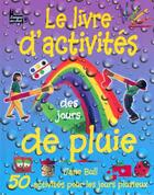 Couverture du livre « Le Livre D'Activites Des Jours De Pluie » de Jane Bull aux éditions Langue Au Chat