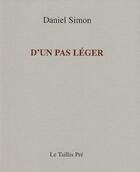 Couverture du livre « D'un pas léger » de Daniel Simon aux éditions Taillis Pre