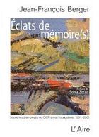 Couverture du livre « Éclats de mémoire(s) » de Jean-Francois Berger aux éditions Éditions De L'aire
