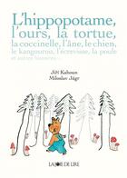Couverture du livre « L'hippopotame, l'ours, la tortue... et autres histoires » de Jiri Kahoun et Miloslav Jagr aux éditions La Joie De Lire