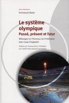 Couverture du livre « Le système olympique » de Emmanuel Bayle aux éditions Ppur