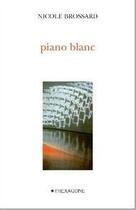 Couverture du livre « Piano blanc » de Nicole Brossard aux éditions Hexagone