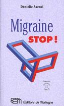 Couverture du livre « Migraine Stop ! » de Avenel Daniele aux éditions De Mortagne