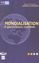 Couverture du livre « Mondialisation Et Gouvernance Mondiale » de J Laroche aux éditions Puf